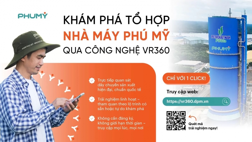 Ra mắt nền tảng tham quan tổ hợp Nhà máy Phú Mỹ trực tuyến bằng công nghệ VR360