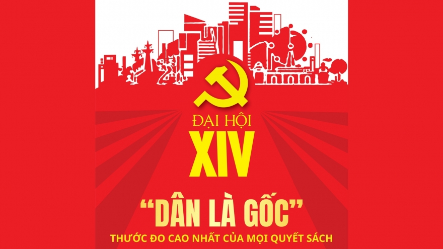 "Dân là gốc" - Thước đo cao nhất của mọi quyết sách