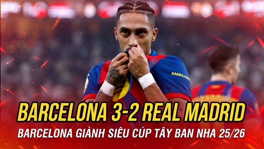 Vượt qua Real Madrid đầy kịch tính, Barcelona giành Siêu cúp Tây Ban Nha 2025/26