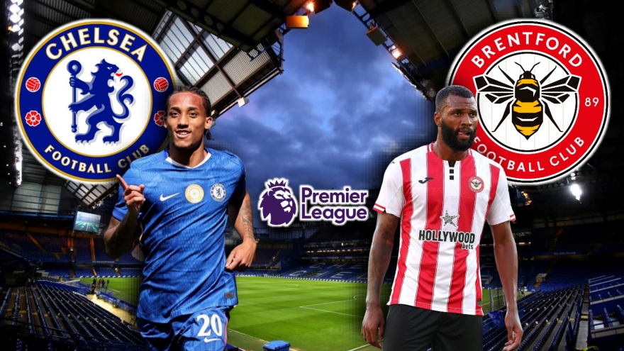 Dự đoán kết quả và đội hình ra sân trận Chelsea vs Brentford