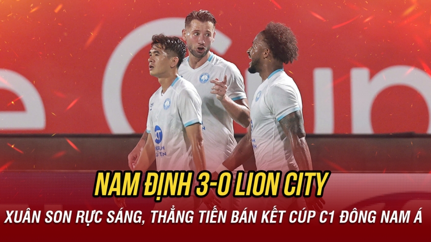 Kết quả bóng đá hôm nay 29/1: Xuân Son giúp Nam Định vào bán kết Cúp C1 Đông Nam Á