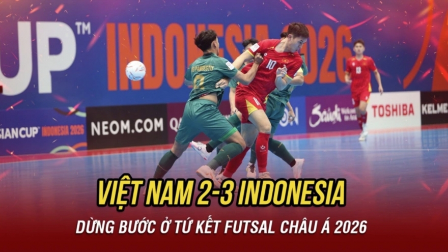 Vietnam bow out in Asian Futsal Cup 2026 quarter-finals after loss to Indonesia