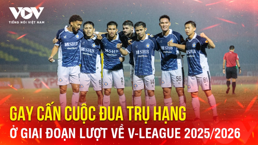 Tin bóng đá 12-2: Gay cấn cuộc đua trụ hạng ở giai đoạn lượt về V-League 2025/2026