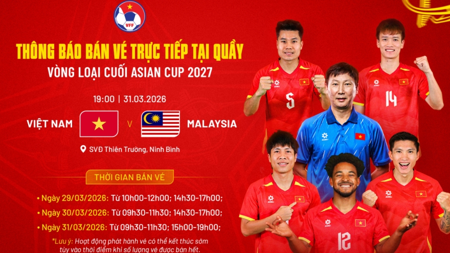 Cách mua vé trực tiếp trận ĐT Việt Nam vs ĐT Malaysia ở vòng loại cuối Asian Cup
