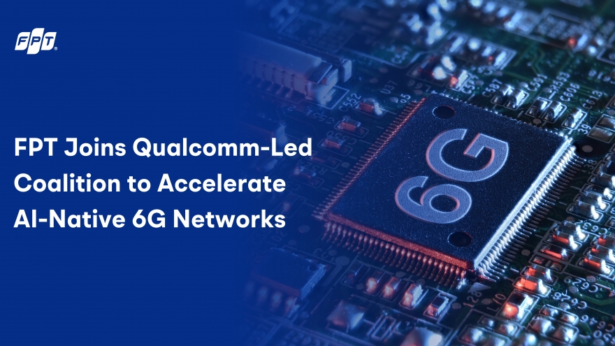 FPT partners in Qualcomm-led coalition to drive AI-native 6G development