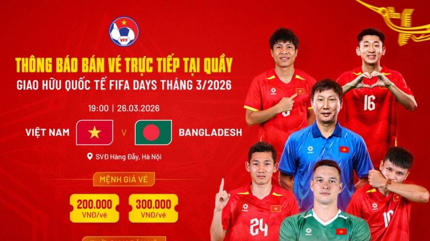 Mua vé xem ĐT Việt Nam vs ĐT Bangladesh ở đâu?