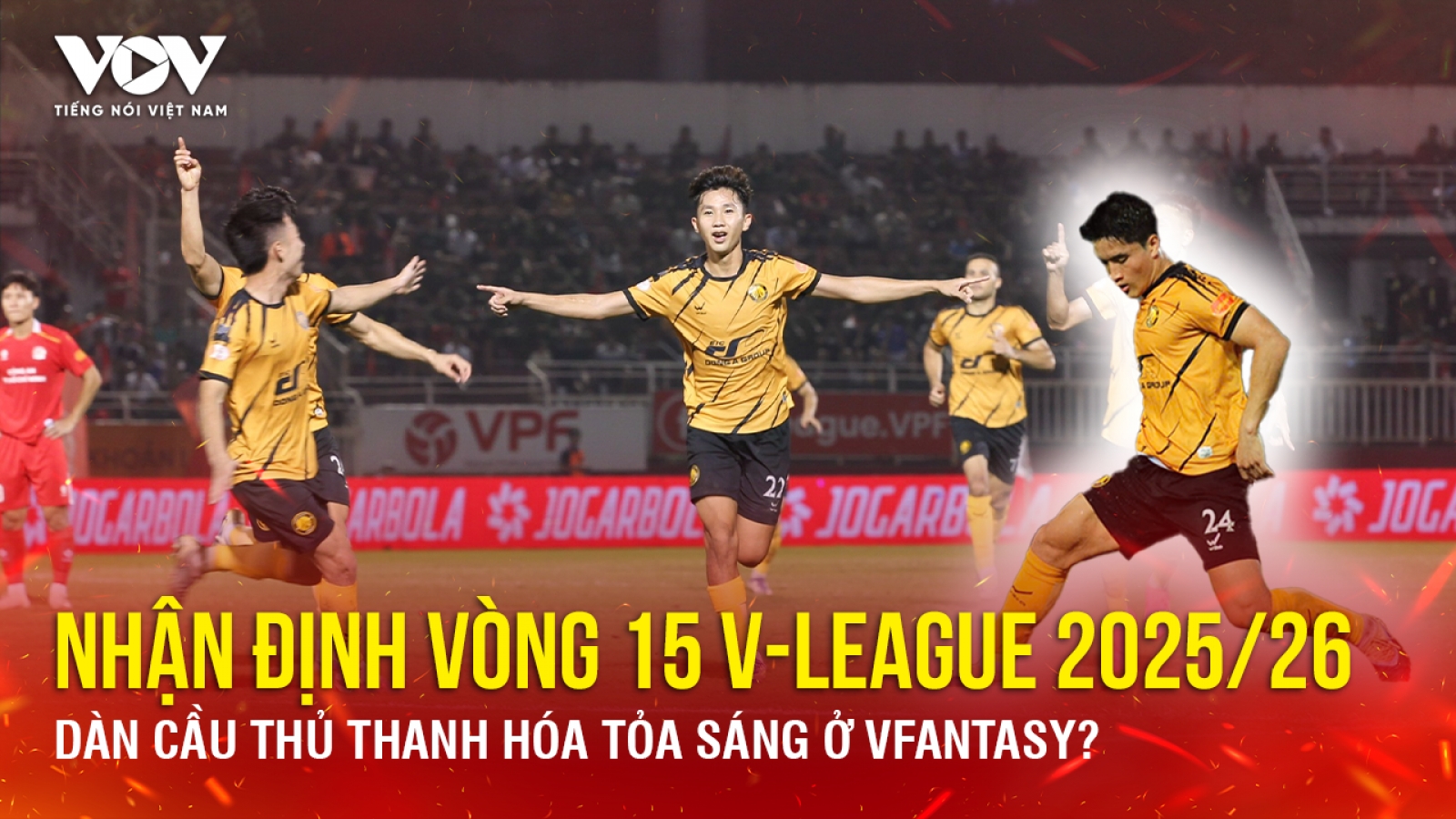 Nhận định vòng 15 V-League: Dàn cầu thủ Thanh Hóa tỏa sáng ở VFantasy?