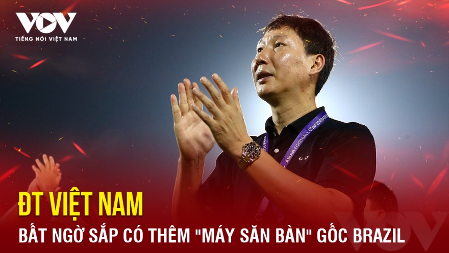 Tin bóng đá 16-4: ĐT Việt Nam bất ngờ sắp có thêm "máy săn bàn" gốc Brazil