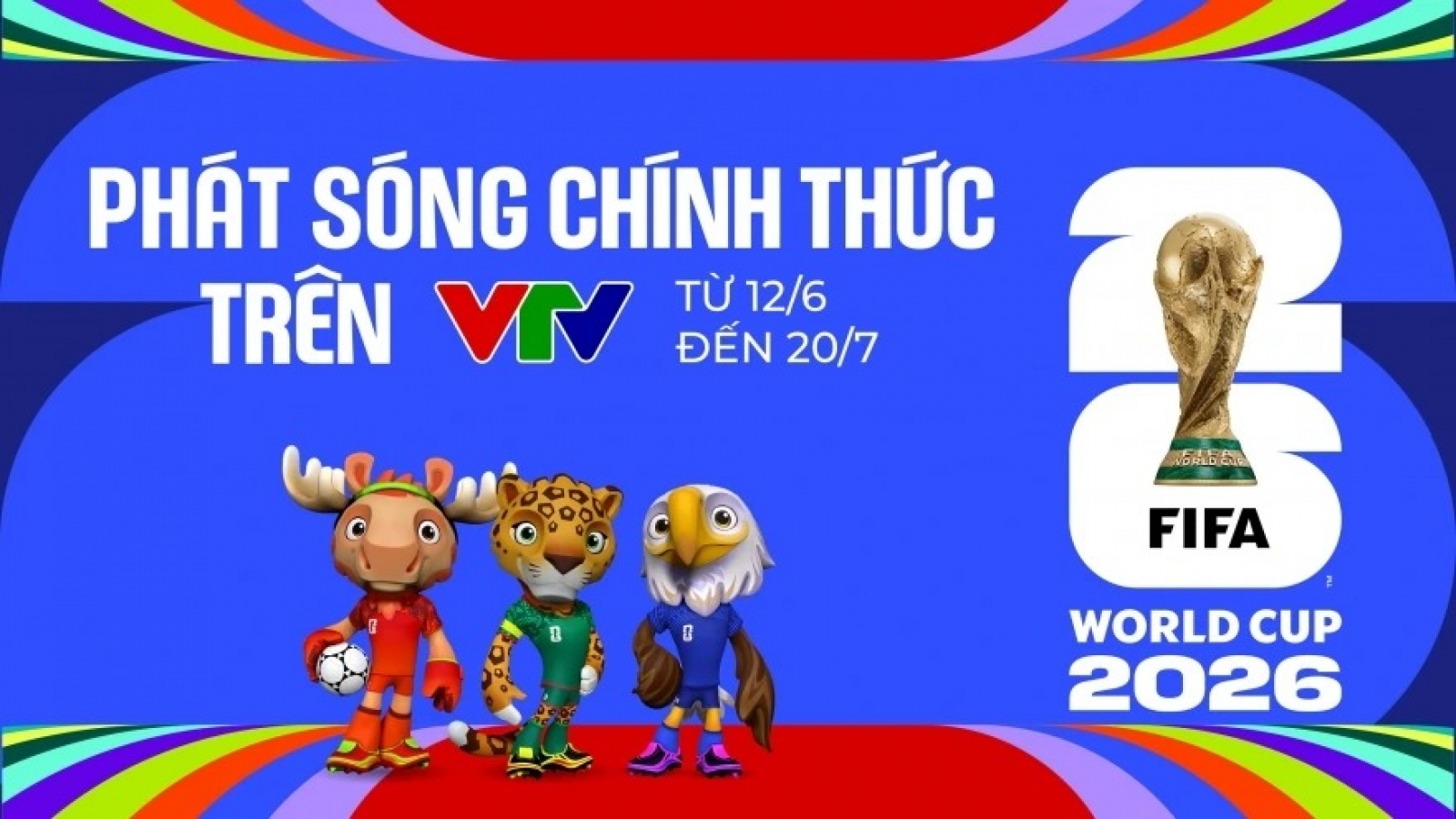 VTV secures exclusive broadcast rights for FIFA World Cup 2026 in Vietnam