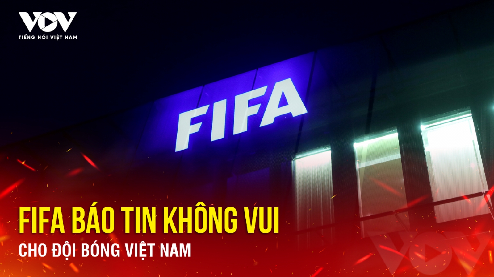 Tin bóng đá 19-4: FIFA báo tin không vui cho đội bóng Việt Nam