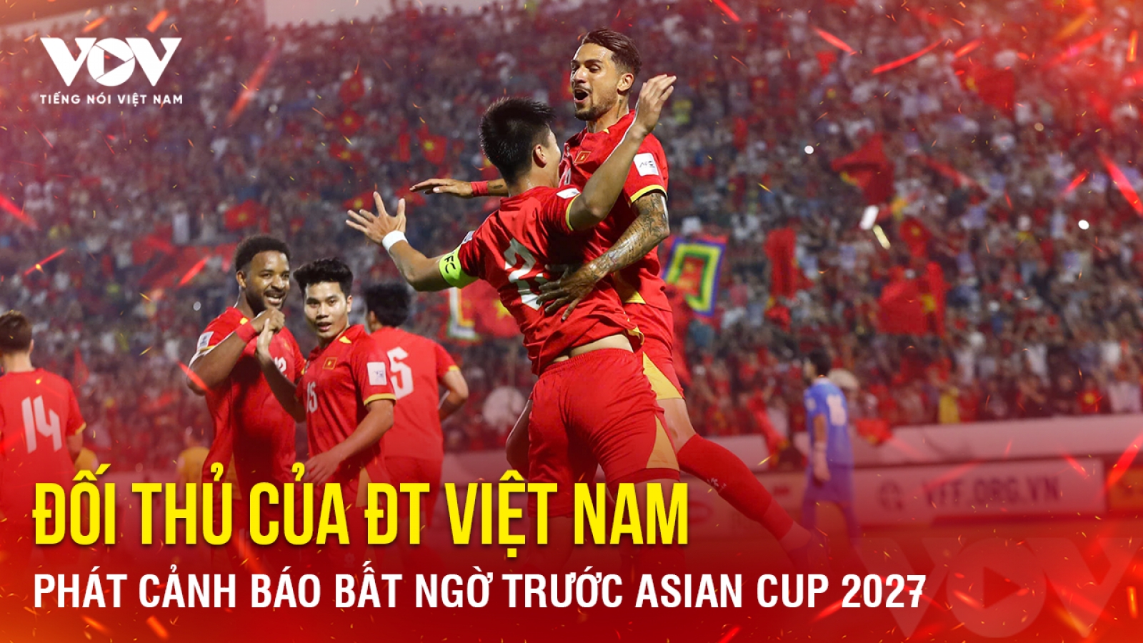 Tin bóng đá 10-5: Đối thủ của ĐT Việt Nam phát cảnh báo bất ngờ trước Asian Cup