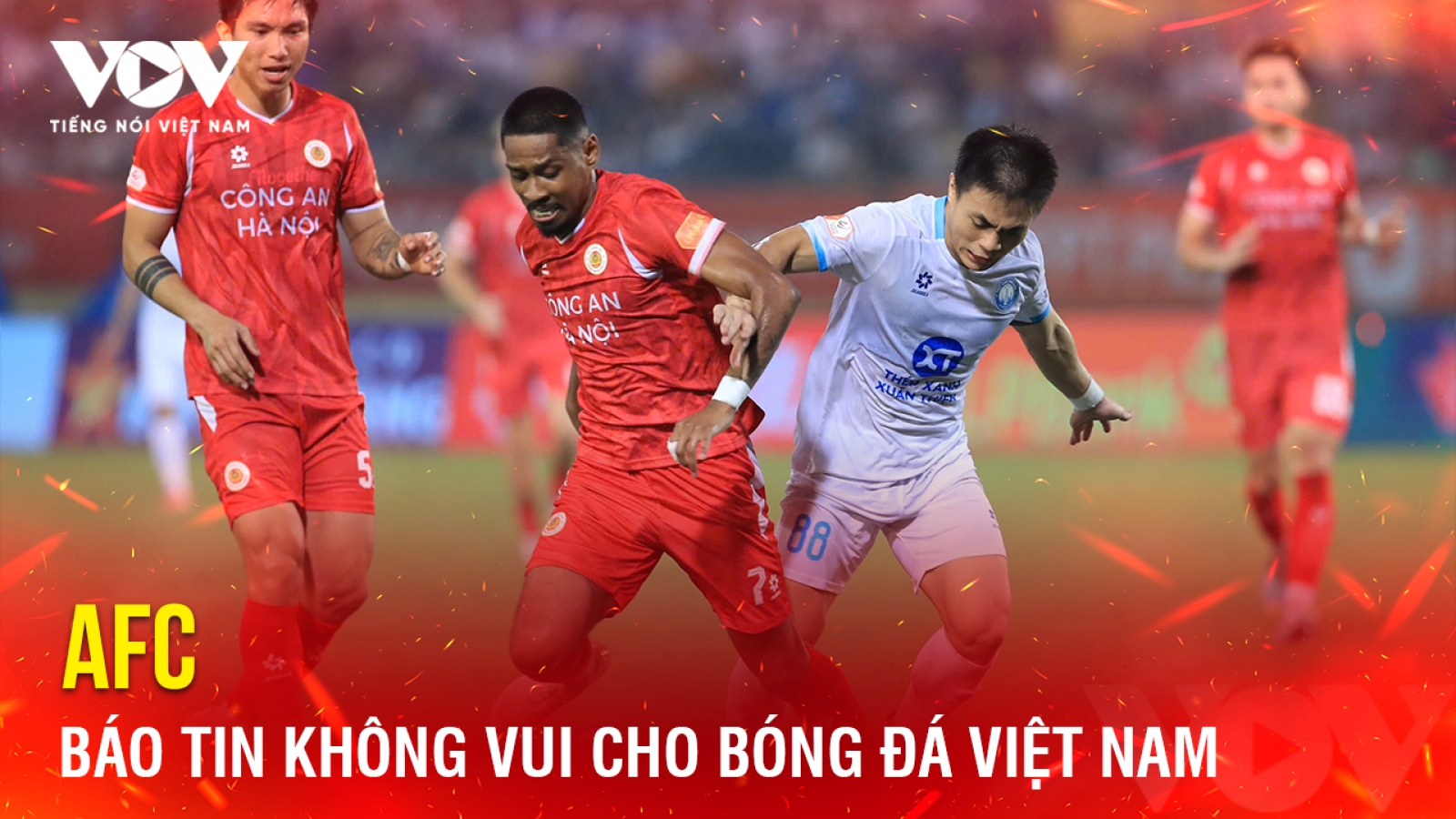 Tin bóng đá 20-5: AFC báo tin không vui cho bóng đá Việt Nam