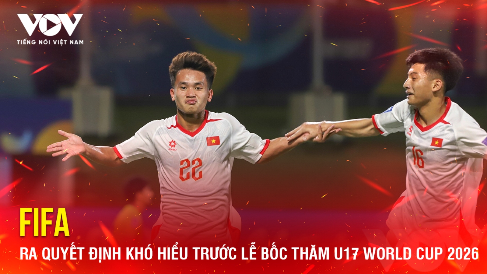 Tin bóng đá 21-5: FIFA ra quyết định khó hiểu trước lễ bốc thăm U17 World Cup 2026