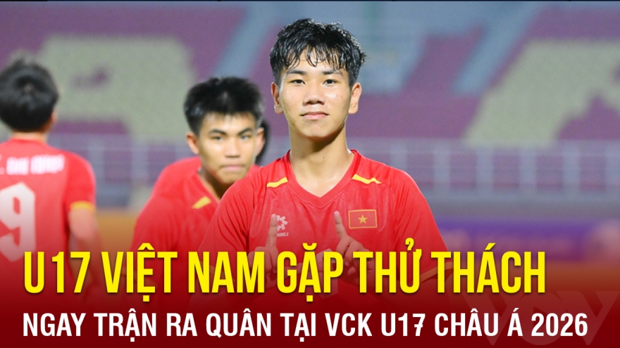 Tin bóng đá 2-5: U17 Việt Nam gặp thử thách ngay trận ra quân U17 châu Á 2026