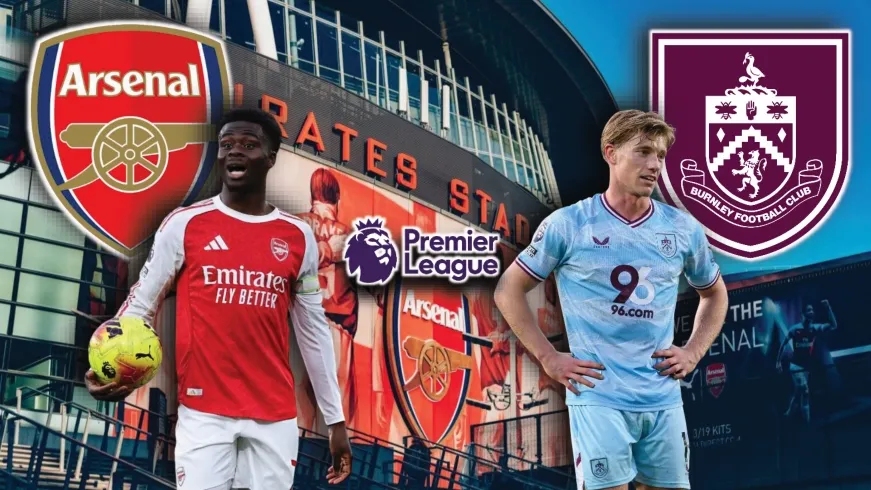 Dự đoán kết quả và đội hình ra sân trận Arsenal vs Burnley vòng 37 Ngoại hạng Anh
