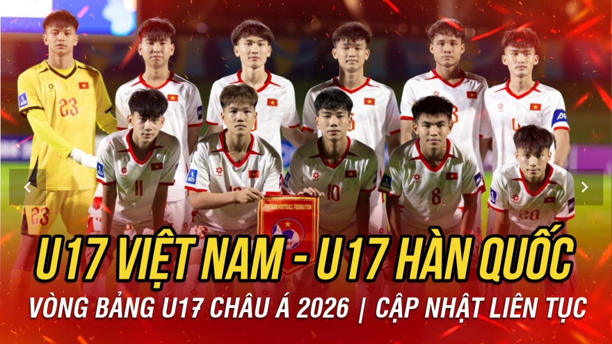 Trực tiếp U17 Việt Nam vs U17 Hàn Quốc: Quyết đấu vì tấm vé dự World Cup