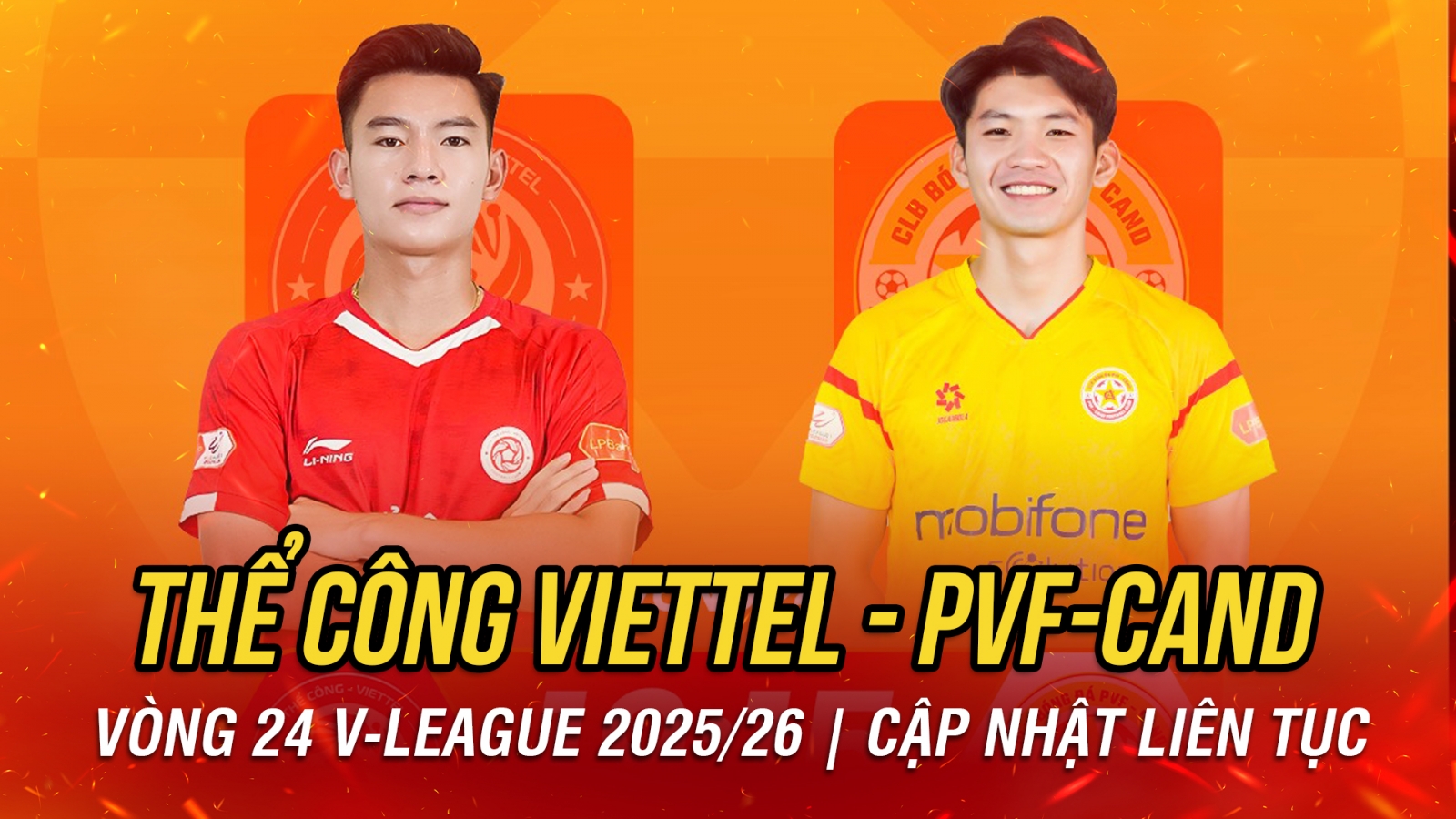 Trực tiếp Thể Công Viettel vs PVF-CAND: Quyết đấu vì mục tiêu trụ hạng