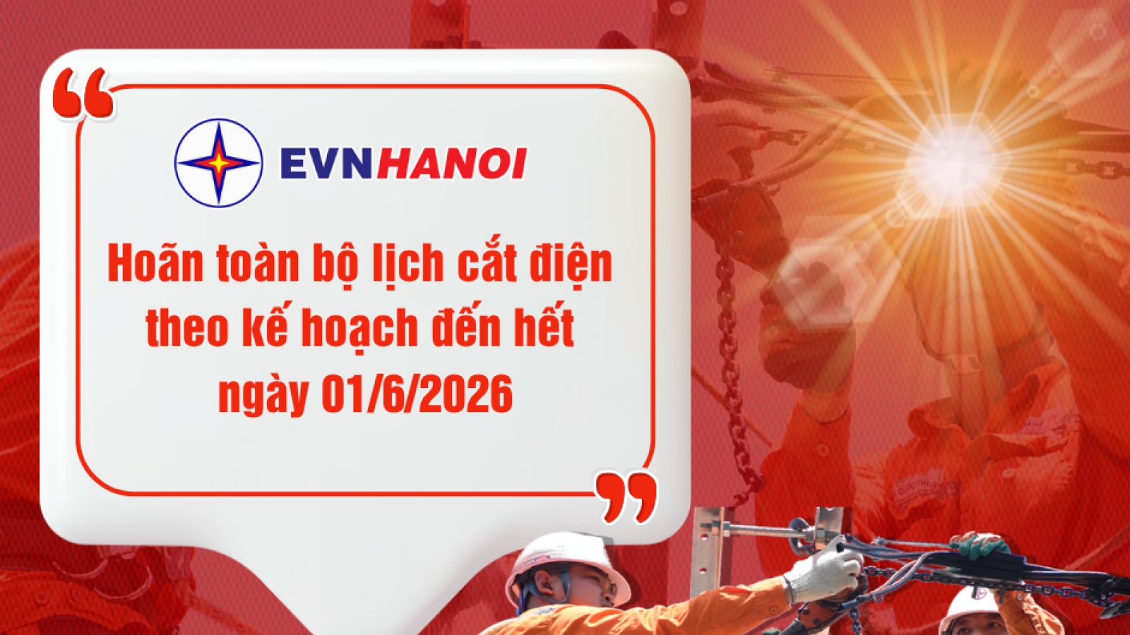 Tổng công ty Điện lực TP Hà Nội quyết định hoãn toàn bộ các lịch cắt điện