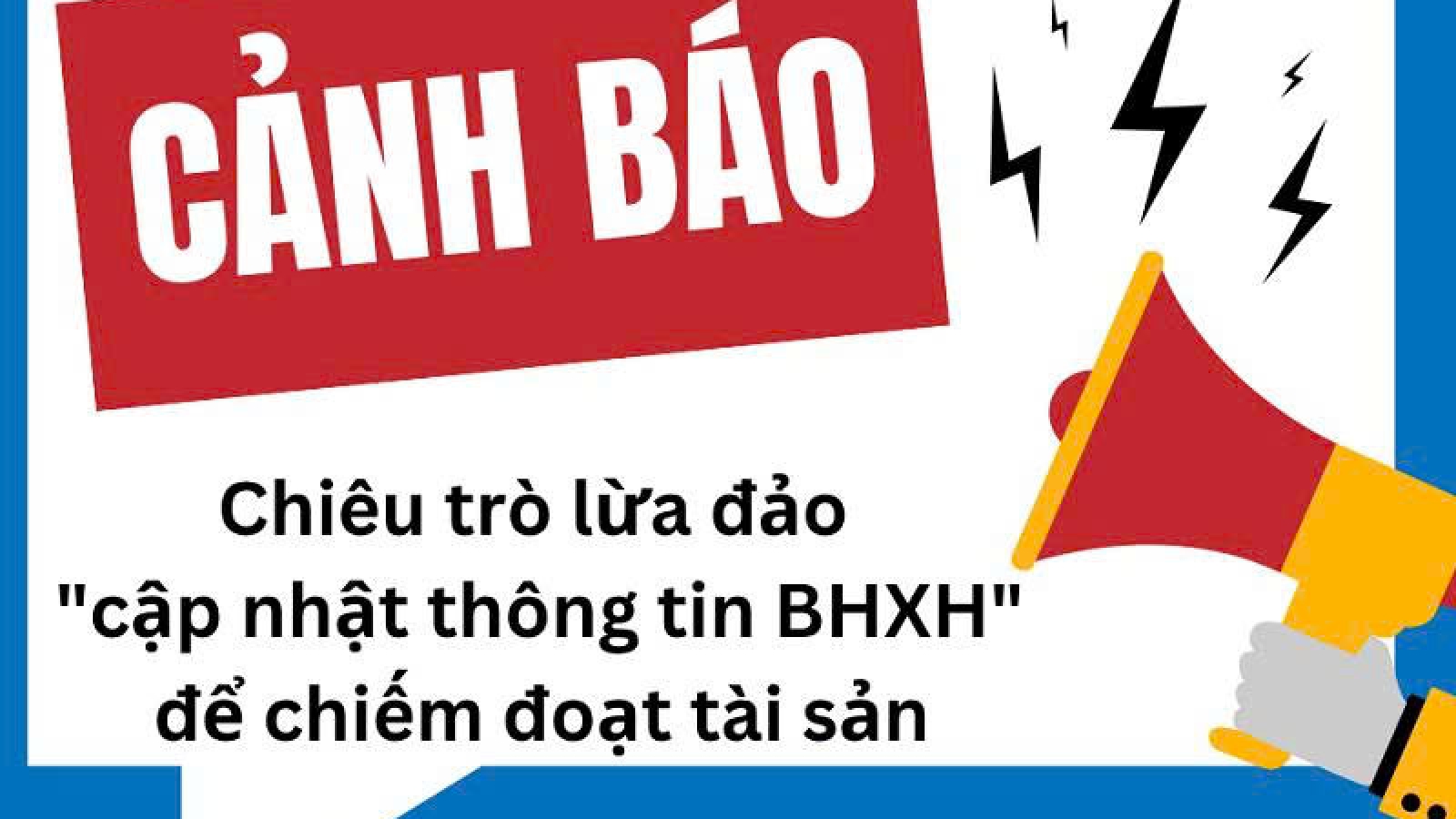 Cảnh báo mạo danh BHXH lừa cài “thẻ điện tử”, chiếm đoạt tiền