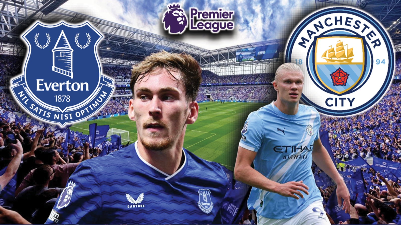 Dự đoán kết quả và đội hình ra sân trận Everton vs Man City vòng 35 Ngoại hạng Anh