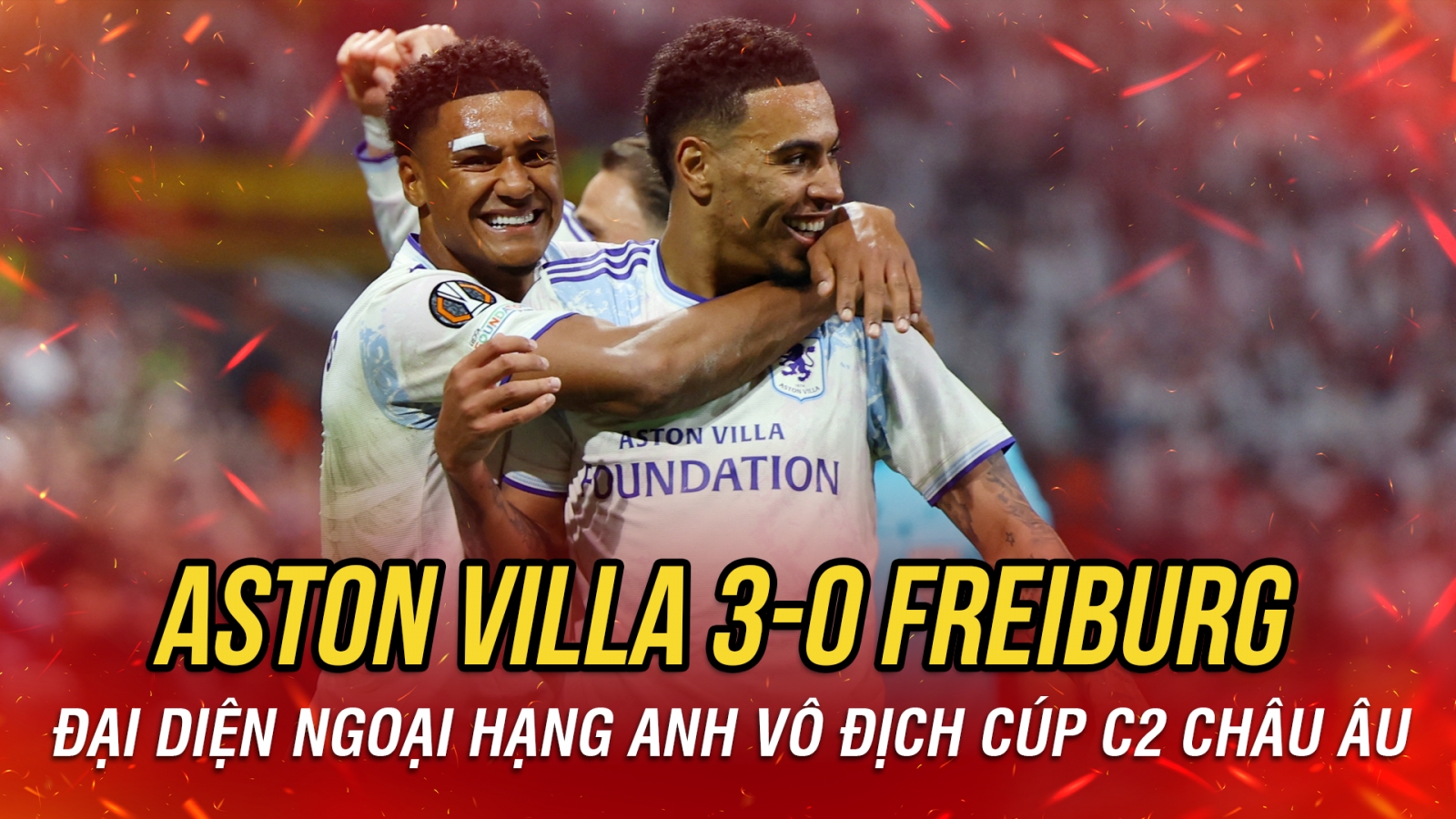Thắng đậm Freiburg, Aston Villa vô địch Cúp C2 châu Âu