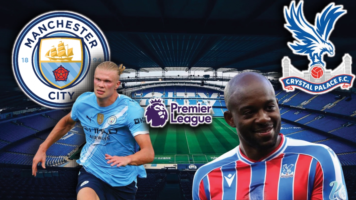 Dự đoán kết quả và đội hình ra sân trận Man City vs Crystal Palace