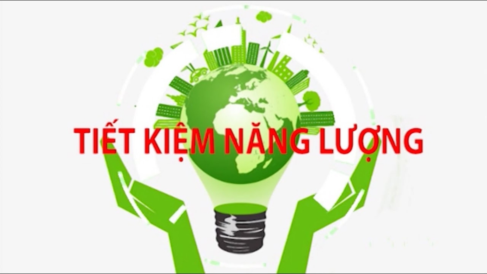 Toàn dân chống lãng phí năm 2026: “Tiết kiệm năng lượng, thịnh vượng tương lai”