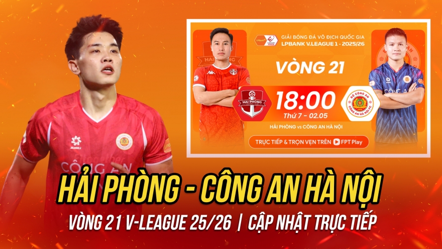 Trực tiếp Hải Phòng 0-0 CAHN: Đôi công hấp dẫn