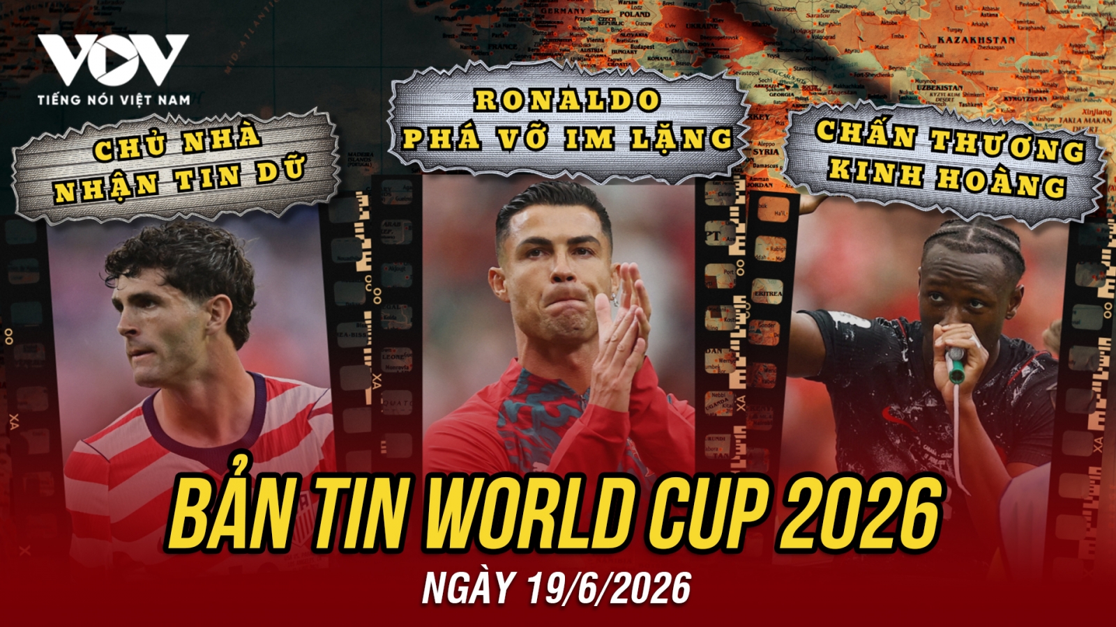 Bản tin World Cup 2026 hôm nay 19-6: Ronaldo phá vỡ im lặng, chủ nhà nhận tin dữ