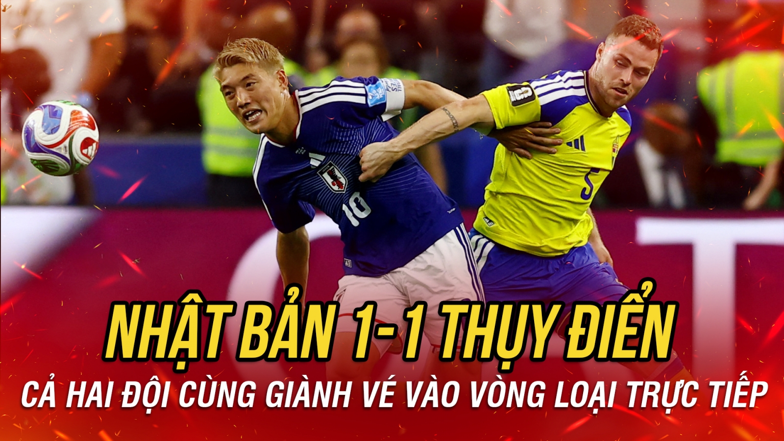 Kết quả World Cup 2026 hôm nay 26/6: Nhật Bản và Thụy Điển cùng đi tiếp