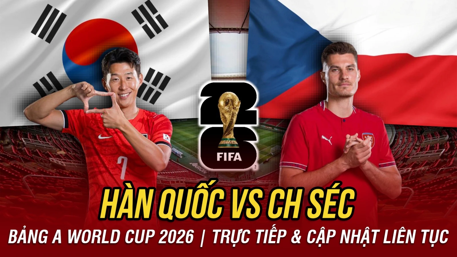 TRỰC TIẾP Hàn Quốc vs CH Séc bảng A World Cup 2026: HLV Park Hang Seo tái xuất