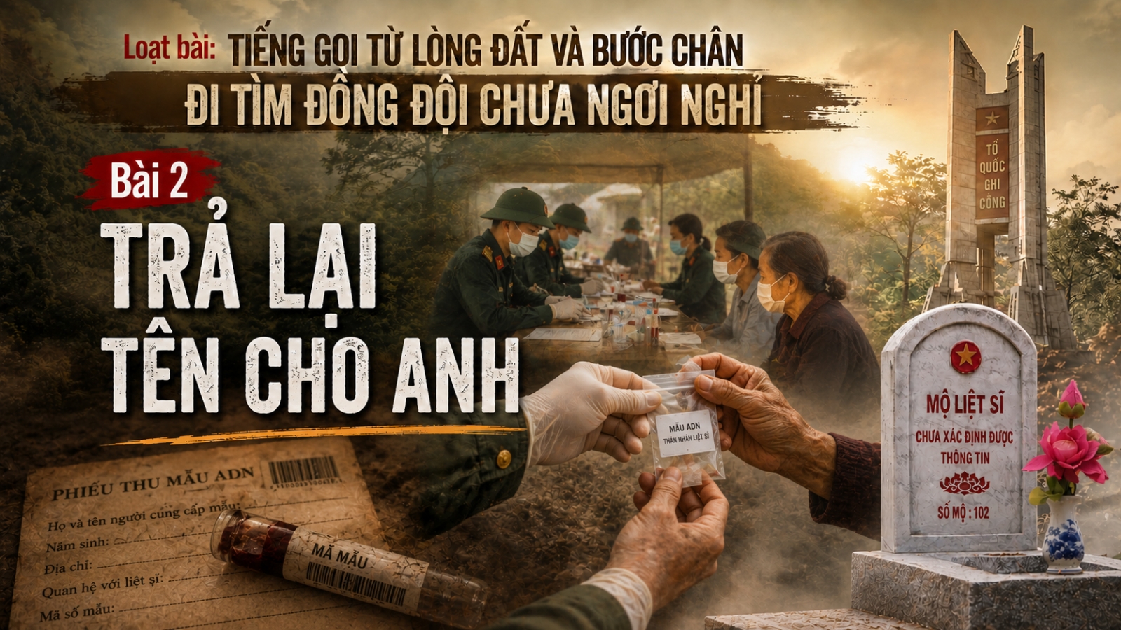 Kỳ 2: Trả lại tên cho anh