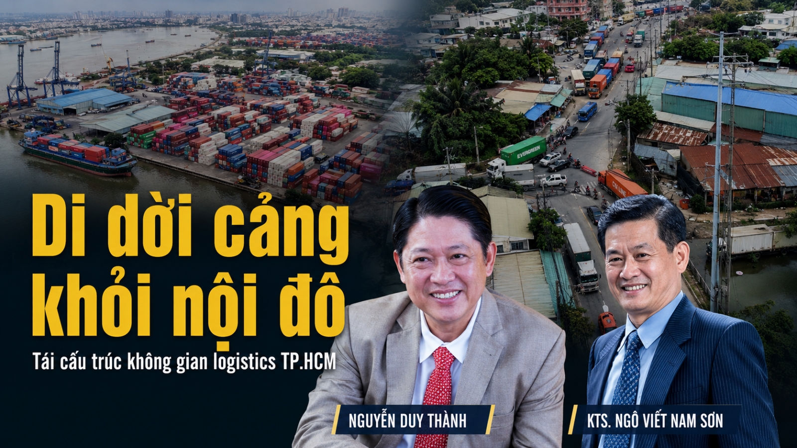 Di dời cảng khỏi nội đô: Tái cấu trúc không gian logistics TP.HCM