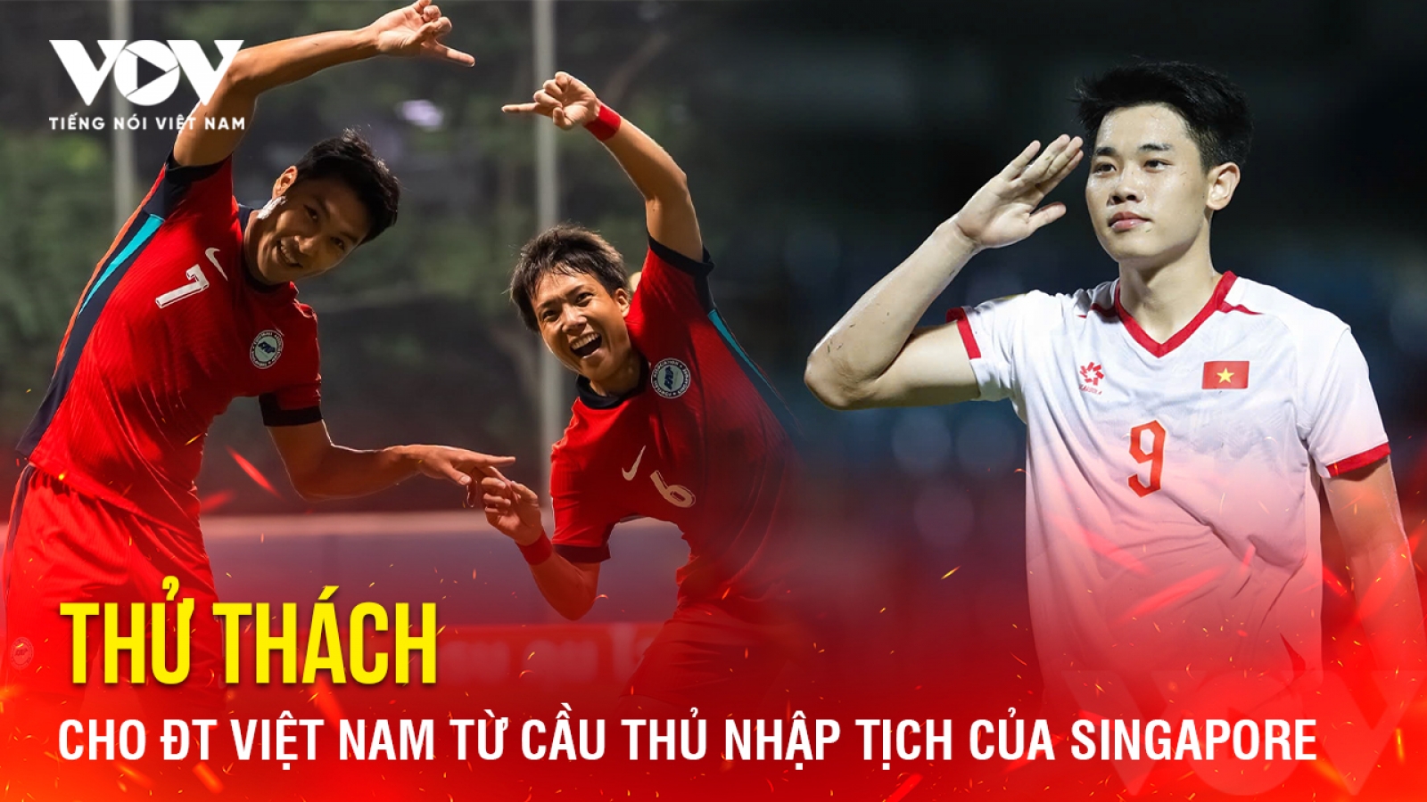 Tin bóng đá 29-7: Thử thách cho ĐT Việt Nam từ cầu thủ nhập tịch của Singapore
