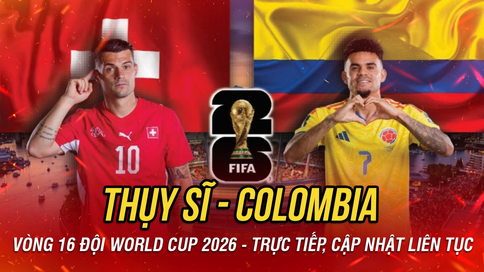 Trực tiếp Thụy Sĩ vs Colombia vòng 16 đội World Cup 2026: Màn đấu trí cân não