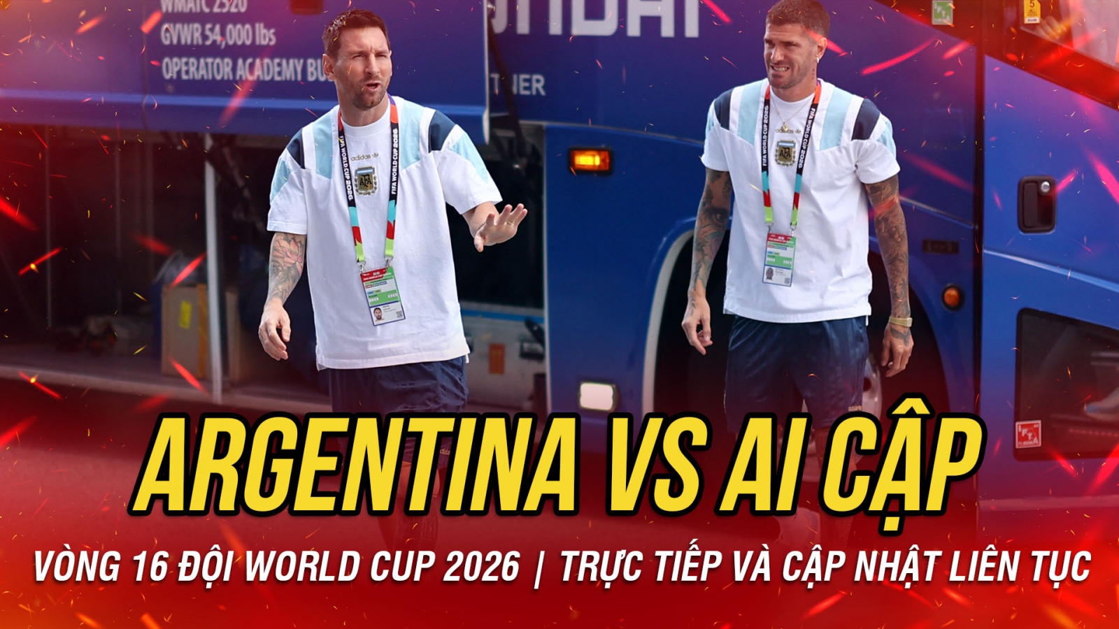 TRỰC TIẾP Argentina 0-0 Ai Cập vòng 16 đội World Cup 2026: Messi quyết đấu Salah