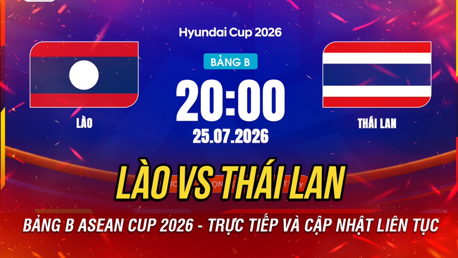 Trực tiếp Lào vs Thái Lan bảng B ASEAN Cup 2026: Sức mạnh đương kim á quân