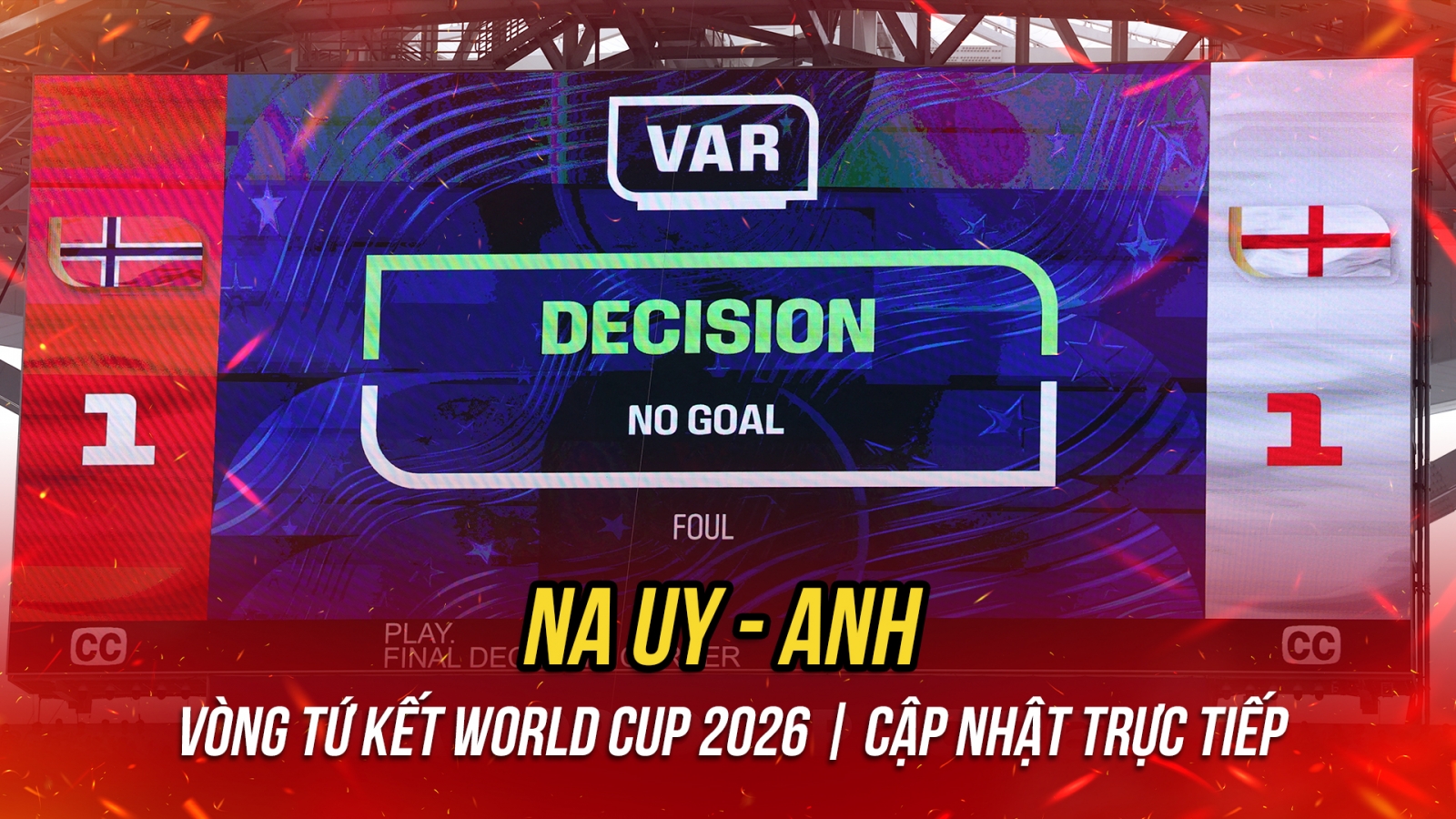Trực tiếp Na Uy 1-1 Anh tứ kết World Cup 2026: Căng như dây đàn
