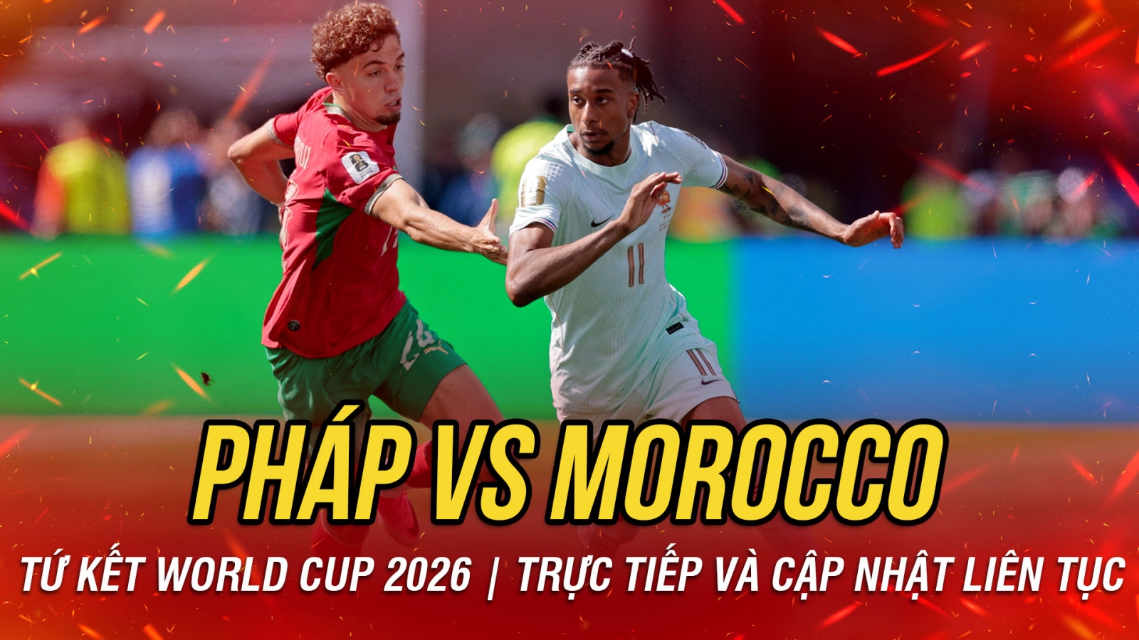 TRỰC TIẾP Pháp 0-0 Morocco tứ kết World Cup 2026: Đôi công rực lửa