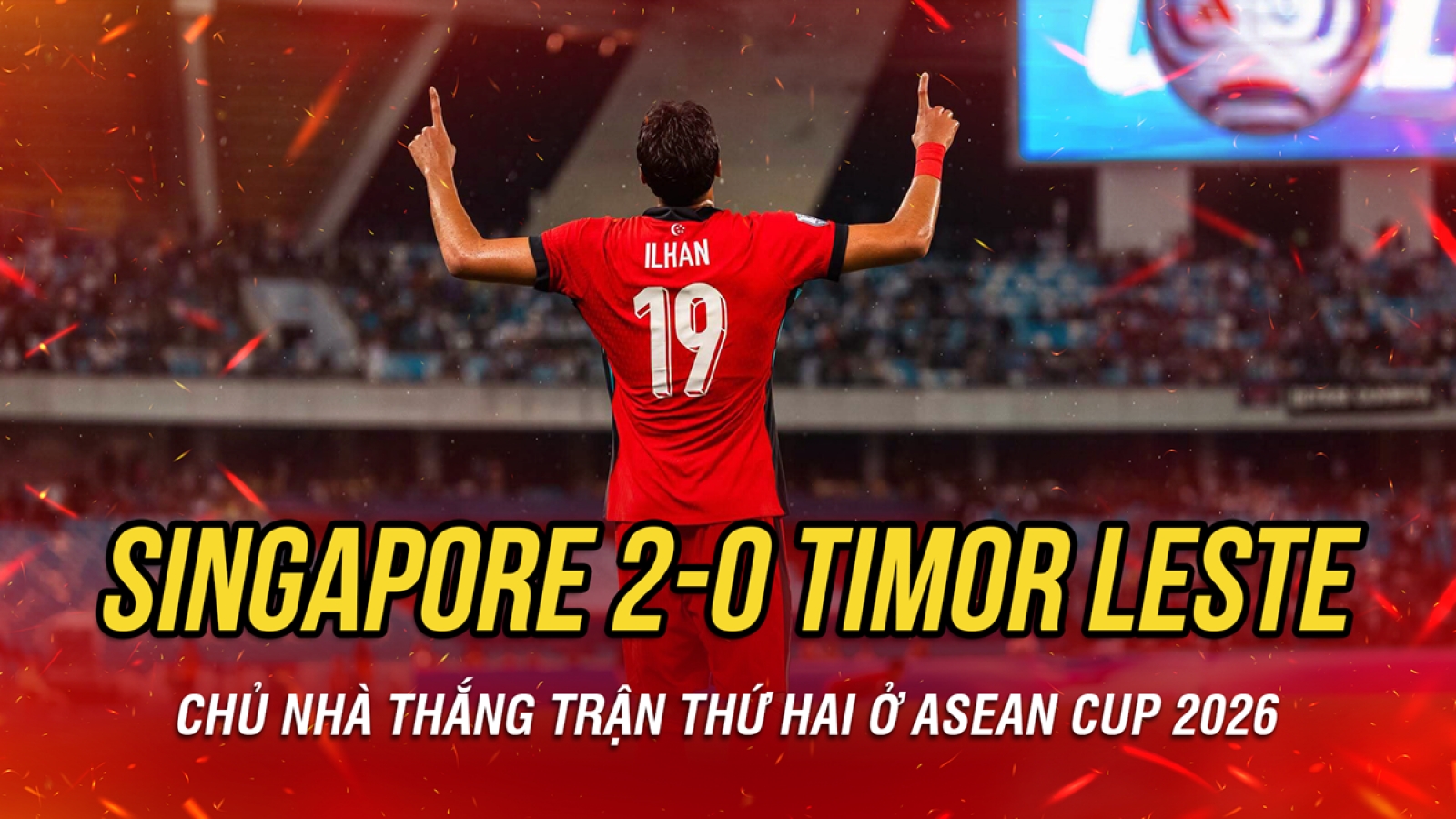 Kết quả ASEAN Cup 2026 hôm nay 27/7: Singapore thắng dễ Timor Leste