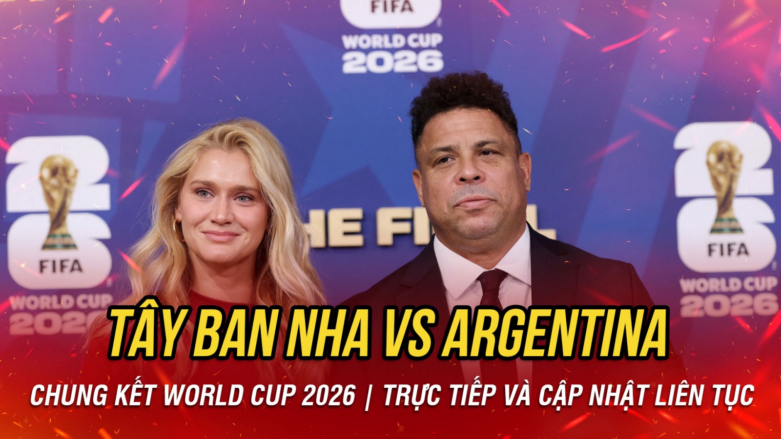TRỰC TIẾP Tây Ban Nha 0-0 Argentina chung kết World Cup 2026: Tinh hoa hội tụ