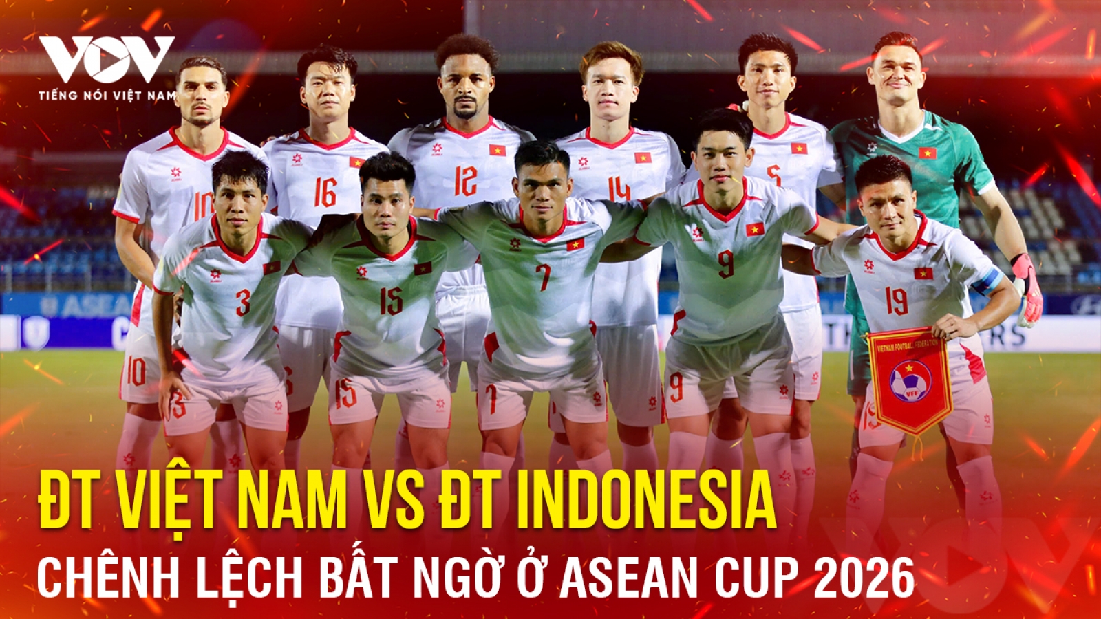 Tin bóng đá 27-7: Chênh lệch bất ngờ giữa ĐT Việt Nam vs ĐT Indonesia ở ASEAN Cup