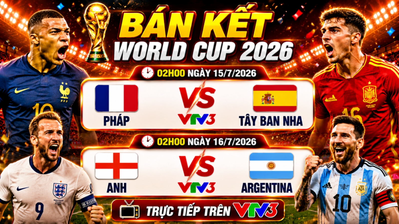 Bán kết World Cup 2026: Pháp đại chiến Tây Ban Nha, Argentina tái ngộ Anh