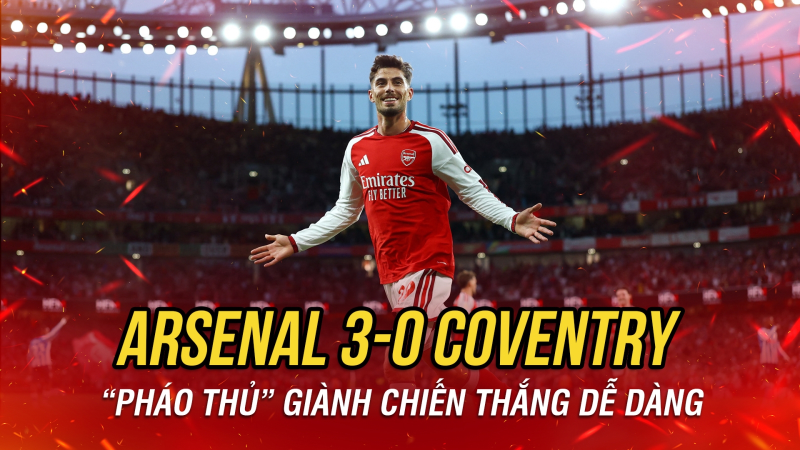 Kết quả ngoại hạng Anh hôm nay 22/8: Arsenal thắng dễ trong trận mở màn mùa giải