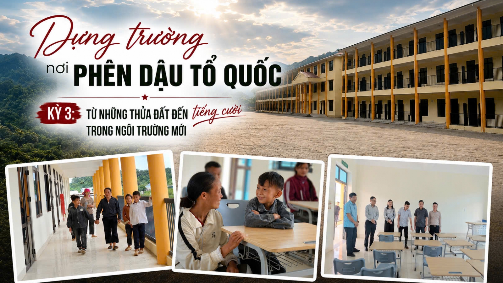 Dựng trường nơi phên dậu Tổ quốc: Từ những thửa đất đến tiếng cười trong trường