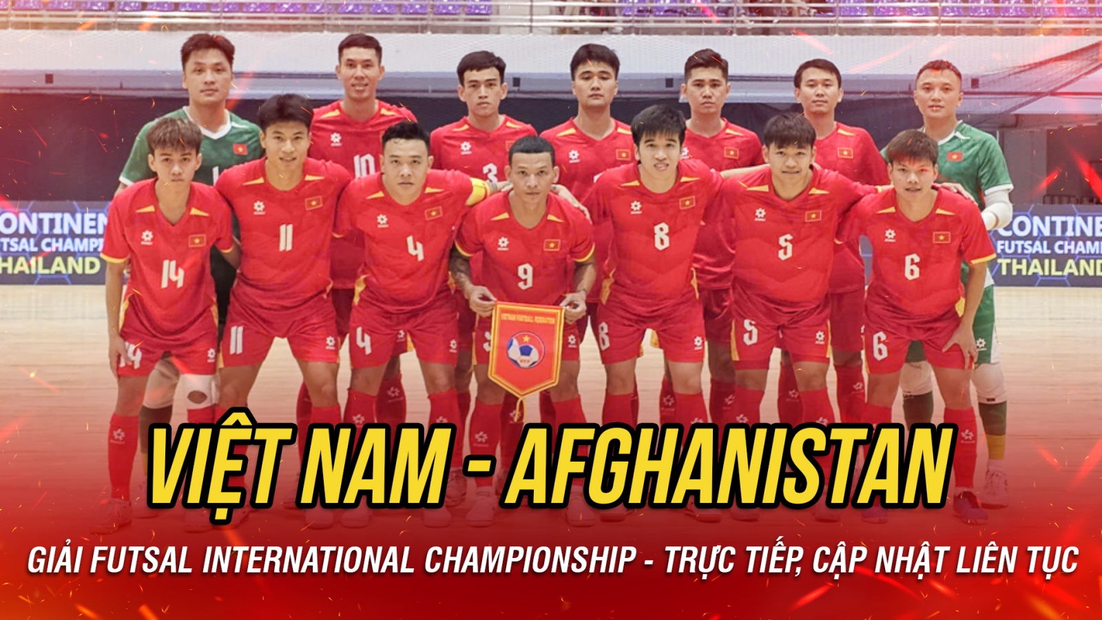 TRỰC TIẾP ĐT Futsal Việt Nam vs ĐT Futsal Afghanistan: Tiếp đà chiến thắng