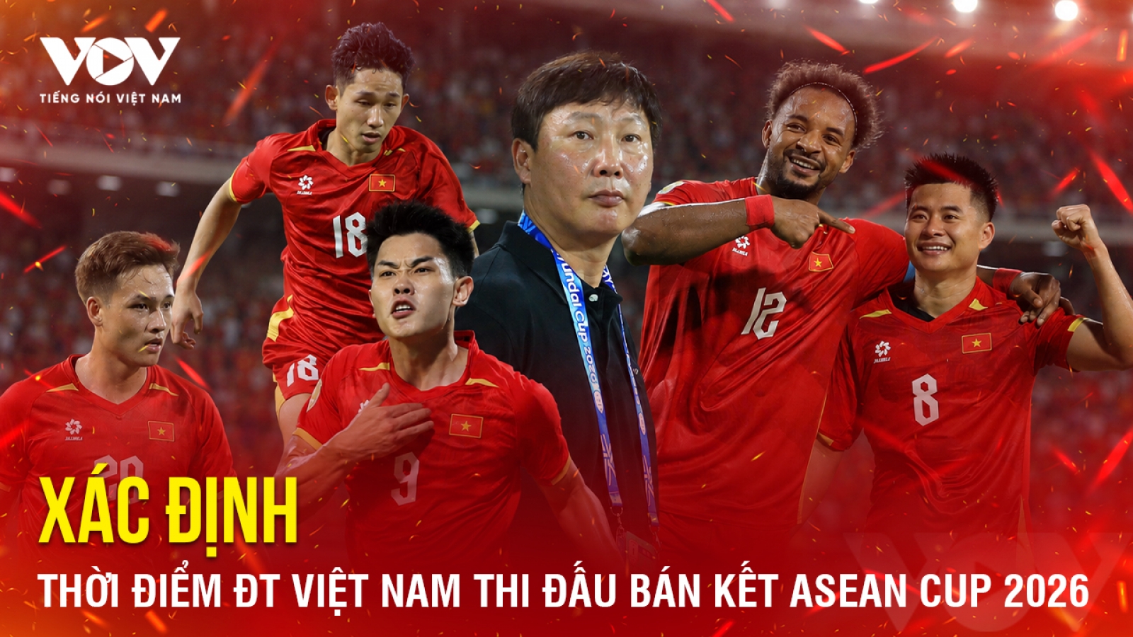 Tin bóng đá 8-8: Xác định thời điểm ĐT Việt Nam thi đấu bán kết ASEAN Cup 2026
