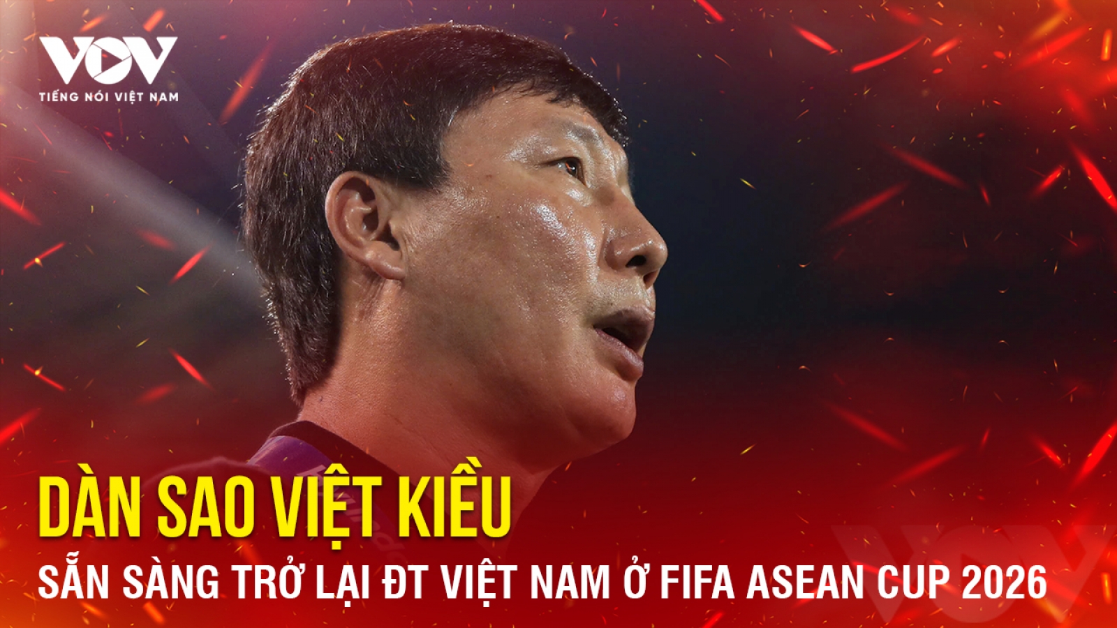 Tin bóng đá 28-8: Dàn sao Việt kiều sẵn sàng trở lại ĐT Việt Nam ở FIFA ASEAN Cup