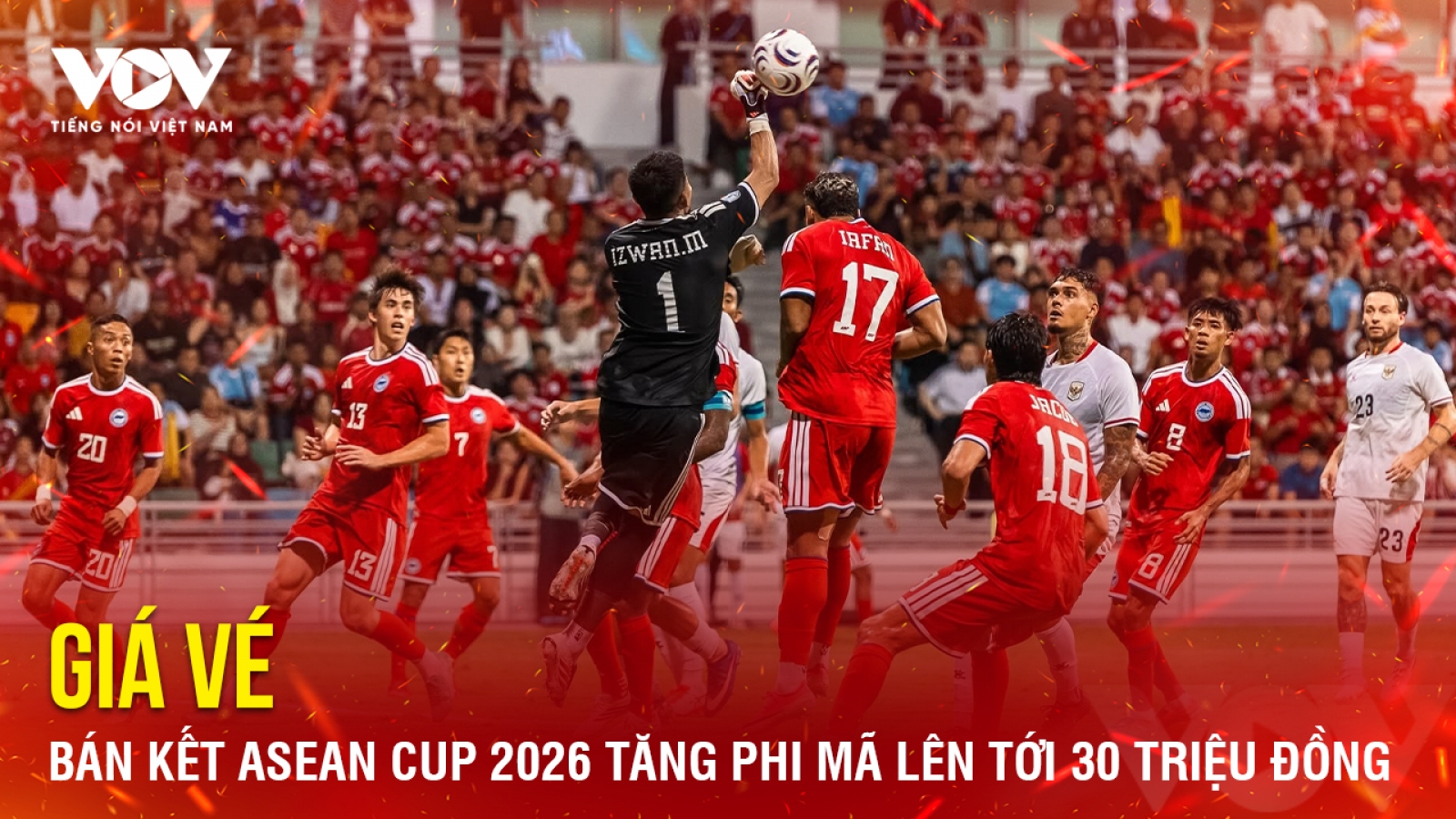 Tin bóng đá 14-8: Giá vé bán kết ASEAN Cup 2026 tăng phi mã lên tới 30 triệu đồng