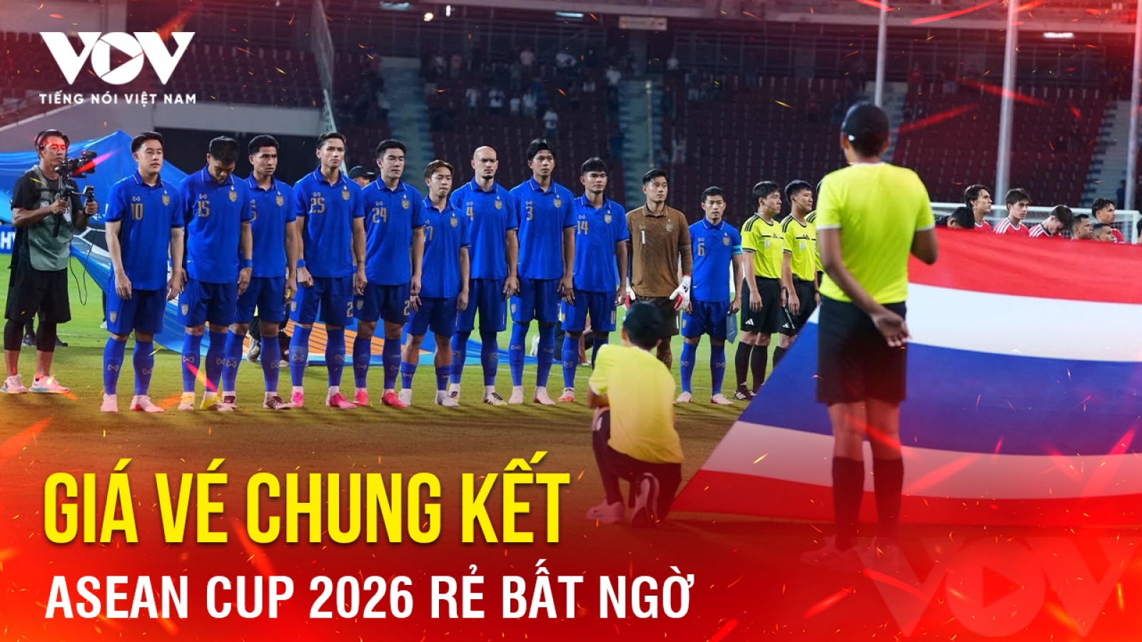 Tin bóng đá 19-8: Giá vé chung kết ASEAN Cup 2026 rẻ bất ngờ